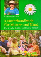 Gertrude Messner: Kr&auml;uterhandbuch f&uuml;r Mutter...