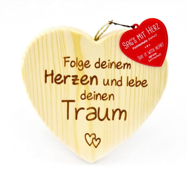Holzherz mit eingraviertem Spruch - sag&acute;s mit Herz: Folge Deinem Herzen ...